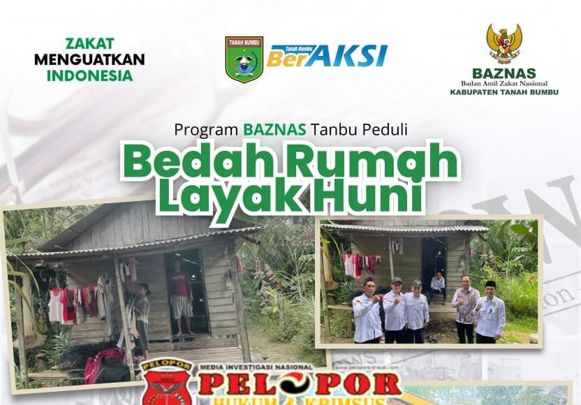 Wujud Kepedulian nyata ,BAZNAS Tanah Bumbu Bedah Rumah Warga Kurang Mampu, Kepedulian Sosial untuk Kesejahteraan Umat